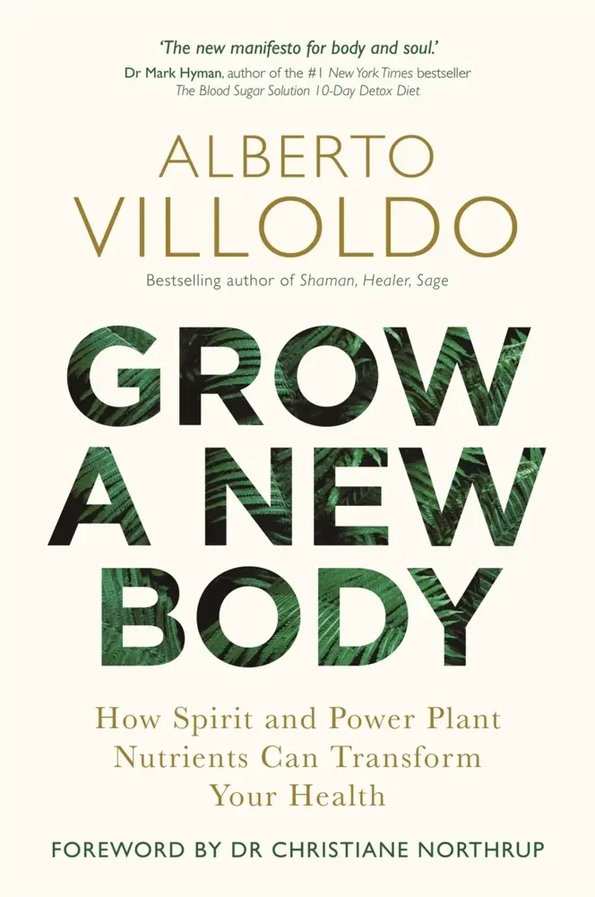 Cover: 9781788172059 | Grow a New Body | Alberto Villoldo | Taschenbuch | Englisch | 2019